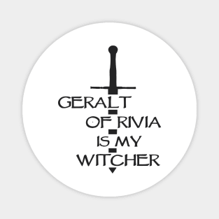 Witcher - Geralt of Rivia is my Witcher Magnet